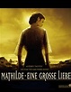 Mathilde - Eine große Liebe - Film