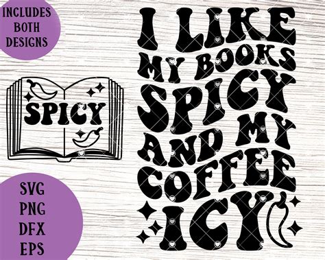 I Like My Books Spicy And My Coffee Icy Svg Romance Smut B Inspire Uplift