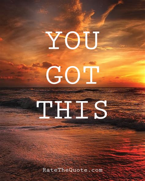 Inspirational Quotes You Got This Got Quotes Inspirational Quotesgram