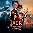 Jack Et La Mécanique Du Coeur ((Bande Originale Du Film par Dionysos ...