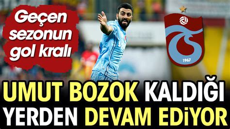 Trabzonspor Un Golc S Umut Bozok Kald Yerden Devam Ediyor