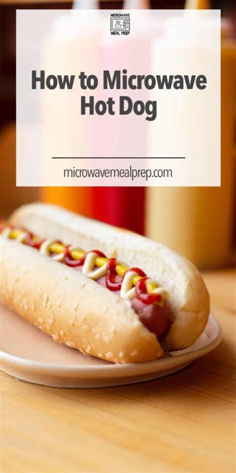 How To Microwave Hot Dogs Microwave Meal Prep