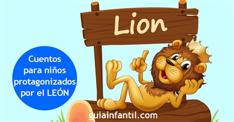 Top 79 Imagen Cuentos De Leones Para Niños Cortos Abzlocalmx