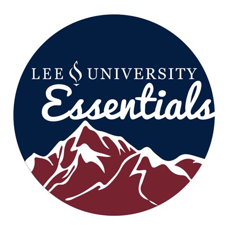 Lee University Essentials Lee University Essentials