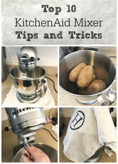 Top 10 Kitchenaid Tips And Tricks Kitchen Aid Mixer Kitchen Aid
