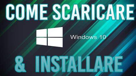 Come Scaricare Ed Installare Windows 10 Youtube
