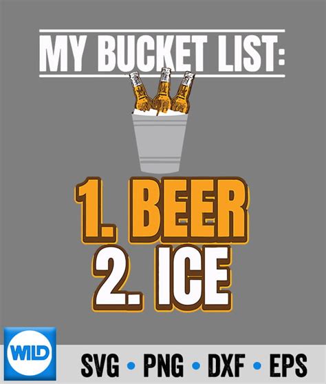 My Bucket List Beer Ice Party Svg Beer Svg Cut File Wildsvg