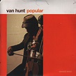 Van Hunt - Popular | Releases, Reviews, Credits | Discogs