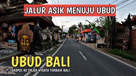 Touring Asik Di Bali Situasi Jalan Menuju Ubud Bali Youtube