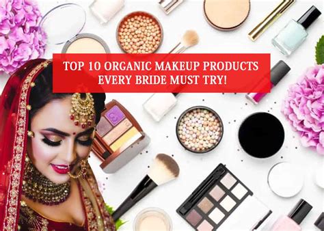 Top 10 Organic Makeup Products Every Bride Must Try