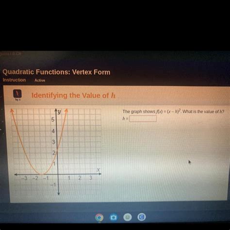 the graph shows the function f x x h 2 what is the value of h