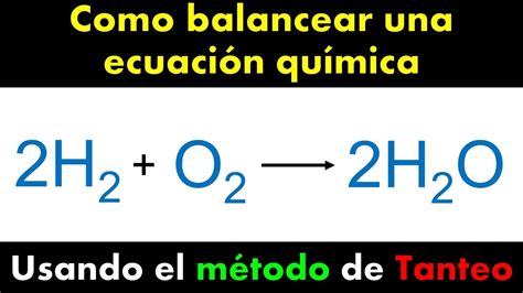 Balanceo De Ecuaciones Químicas Por Método De Tanteo 🧪 🧨⚠️ Youtube
