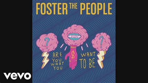 Foster The People Are You What You Want To Be Audio