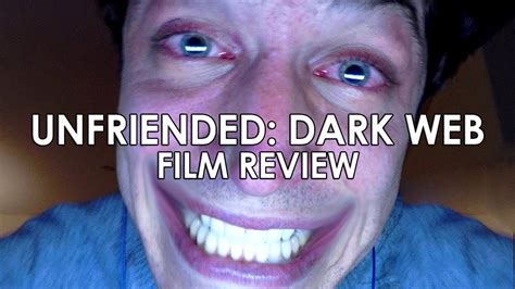 Unfriended Dark Web Film Review Youtube