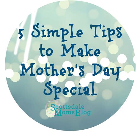 5 Simple Tips To Make Mothers Day Special