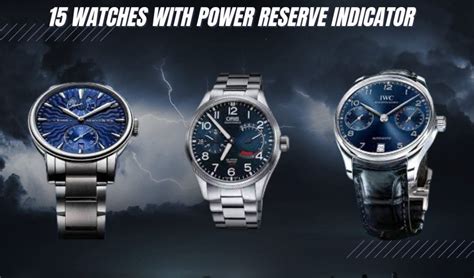 15 Best Watches With Power Reserve Indicators Never Run Out