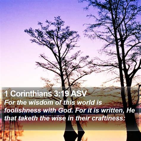 1 Corinthians 319 Asv For The Wisdom Of This World Is Foolishness With