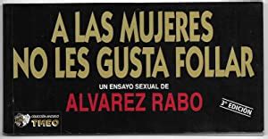 A Las Mujeres No Les Gusta Follar Un Ensayo Sexual By Rabo Alvarez