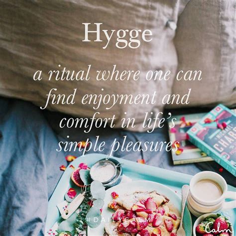 Whats Your Simple Pleasure With Images Hygge Hygge Lifestyle
