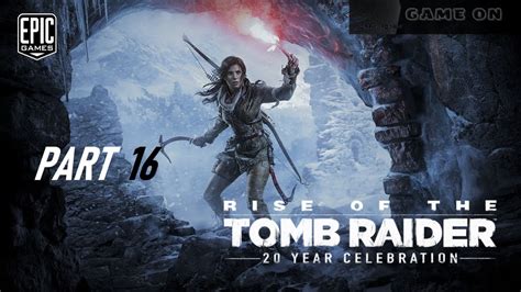 Rise Of The Tomb Raider 20 Year Celebration Pc Part 16 Lodowe