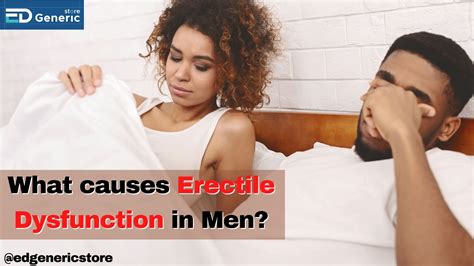 what causes erectile dysfunction in men ed generic store