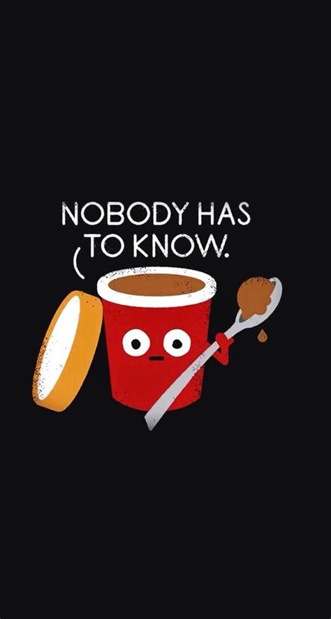 No Body Has To Know Funny Cartoon Iphone Wallpapers
