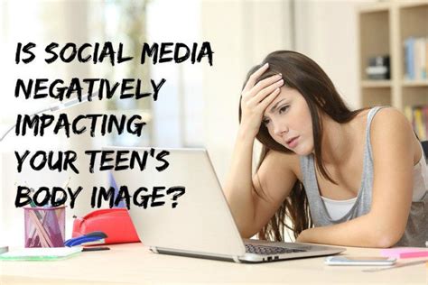 Is Social Media Negatively Impacting Your Teens Body Image