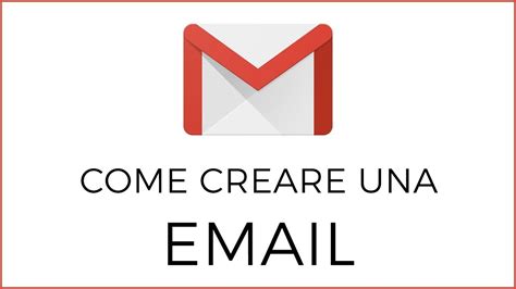 Come Creare Ed Utilizzare Una Email Gmail Youtube