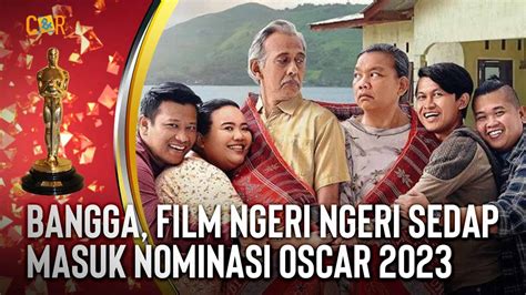 Fakta Menarik Film Ngeri Ngeri Sedap Wakili Indonesia Di Piala Oscar C R Youtube