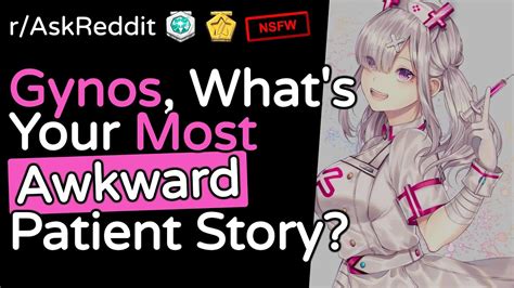 Nsfw Gynos Whats Your Most Awkward Patient Story Daily R
