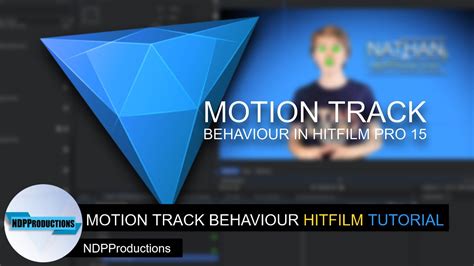 Hitfilm Pro 15s Motion Track Behaviour Hitfilm Pro Tutorial Youtube