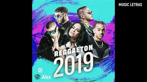 mix reggaeton 2019 lo mas escuchado reggaeton 2019 anuel ozuna nicky jam daddy yankee y