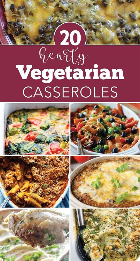 20 Hearty Vegetarian Casserole Recipes Casserole Hearty Recipes
