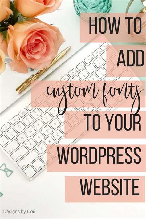 How To Add Custom Fonts To Your Wordpress Site Wordpress Website