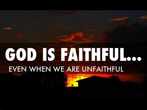 God Is Faithfuleven When We Are Unfaithful By Jeff