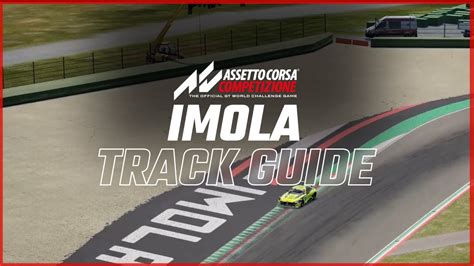 Imola Track Guide Assetto Corsa Competizione How To Be Fast At