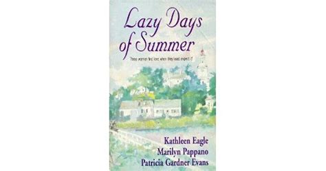 Lazy Days Of Summer 3 Stories In 1 Book By Kathleen Eagle
