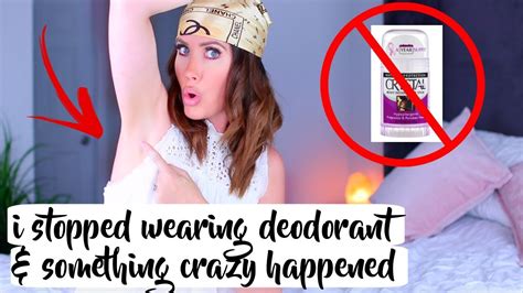 I Stopped Wearing Deodorant And This Happened Youtube