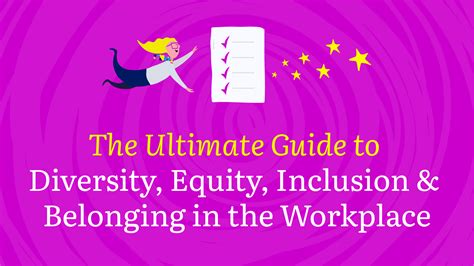 ultimate guide to diversity equity inclusion and belonging in the workplace