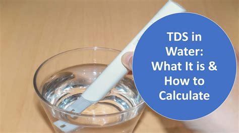 Tds In Water What Is Tds And How To Measure Tds In Wa