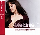 Melanie C - The Moment You Believe (2007, CD) | Discogs