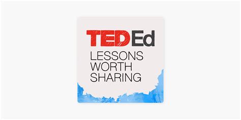 Ted Ed Lessons Worth Sharing》 Apple 播客