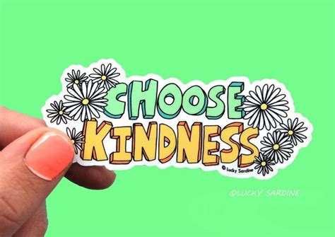 Choose Kindness Vinyl Sticker Be Kind Sticker Vinyl Decal Etsy
