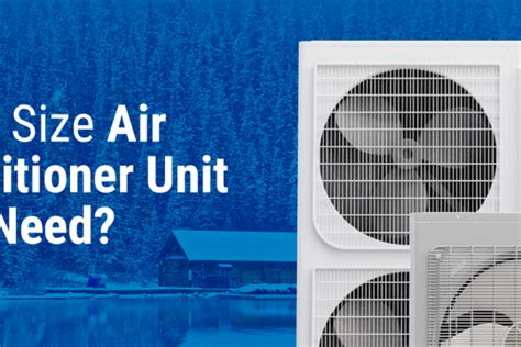 It is measured in btu (british thermal unit) per hour and in tons. What Size Air Conditioner Unit Do I Need? - MRCOOL
