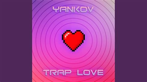 Trap Love Youtube