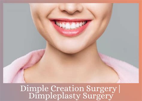 Dimple Creation Procedure And Surgery Cost Dimpleplasty Surgery