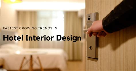 Fastest Growing Trends In Hotel Interior Design