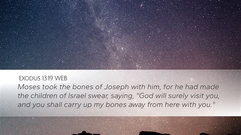 Exodus 1319 Web Desktop Wallpaper Moses Took The Bones Of Joseph