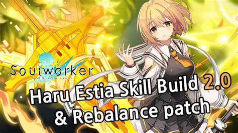 Soulworker Haru Skill Build 20 And Rebalance Patch Youtube