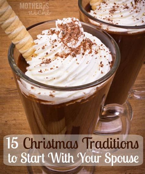 Fun Christmas Traditions To Start With Your Spouse Christmas Food Christmas Traditions